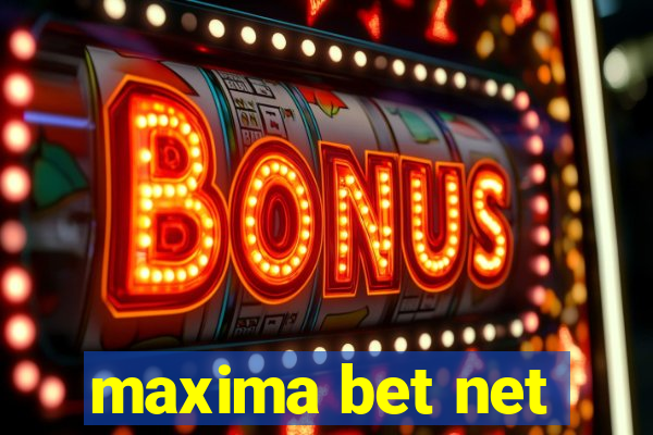 maxima bet net